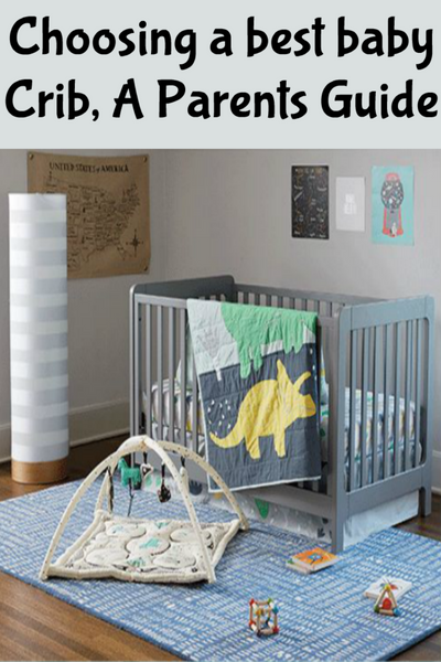 Choosing the Best Baby Crib: A Parent’s Guide